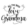 All You need is love and Grandma. Royalty Free Stock Photo