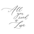 All you need is Love - hand drawn calligraphy inscription Royalty Free Stock Photo