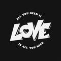 All you need is love lettering apparel t-shirt design. Vector vintage illustration. Royalty Free Stock Photo