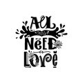 All You Need Is Love hand drawn lettering. Royalty Free Stock Photo