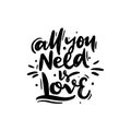 All You Need is Love hand drawn vector lettering. Isolated on white background Royalty Free Stock Photo