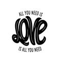 All you need is love lettering apparel t-shirt design. Vector vintage illustration. Royalty Free Stock Photo