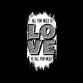 All you need is love lettering apparel t-shirt design. Vector vintage illustration. Royalty Free Stock Photo