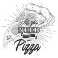 all you need is love pizza lettering quote pizza s lovers design illustration