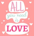 All you need is love quote Royalty Free Stock Photo