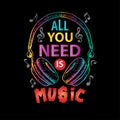 All you need is music.