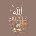 Allah is closer to you islamic quotes poster