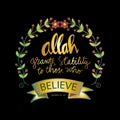 Allah grants stability to those who believe.
