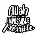 Allah makes the impossible possible. Royalty Free Stock Photo