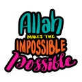 Allah makes the impossible possible. Royalty Free Stock Photo