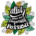Allah makes the impossible possible. Royalty Free Stock Photo