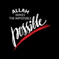 Allah makes the impossible possible. Royalty Free Stock Photo
