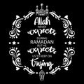 Allah never expect us to be perfect during Ramadan. But he expects us to keep on trying.