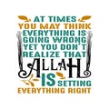 Allah is setting everything right, Muslim Quote and Saying