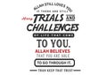 Allah still loves you if there are still many trials and challenges of life that come to you