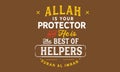 Allah is your protector and he is the best of helpers, surah al imran