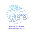 Allow yourself to make mistakes blue gradient concept icon