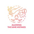 Allowing same mistakes red gradient concept icon