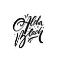 Aloha beach. Hand drawn black color lettering phrase. Summer time on Hawaii.