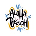 Aloha Beach phrase. Hand drawn vector lettering. Summer quote. Isolated on white background