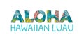 Aloha Hawaii lettering.