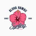 Aloha Hawaii typography graphics for t-shirt. Tee shirt surfing print with hibiscus flower. Hawaiian surf print for apparel.