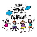 Alone you are smart together we are brilliant. Royalty Free Stock Photo