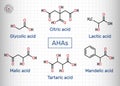 Alpha hydroxy acids, AHA. Glycolic C2H4O3, lactic C3H6O3, malic C4H6O5, tartaric C4H6O6, citric C6H8O7, mandelic acid