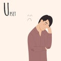 Alphabet Emotions concept. Male character sad and disconcerted. Letter U - Upsest. Vector cartoon illustration Royalty Free Stock Photo