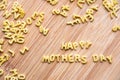 Alphabet pasta forming the text Happy Mothers Day