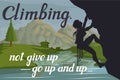 Alpinist slogan with girl, woman mountaineer, alpine climbing, alpinism, mountaineering, alpinist girl character, climb concept