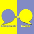 Amalgamate or Isolate on word on education, inspiration and business motivation Royalty Free Stock Photo