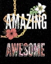 Amazing awesome slogan print. Slogan print for textile t-shirt vector.