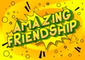 Amazing Friendship - Comic book style phrase.