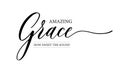 Amazing Grace how sweet the sound lettering quote, Bible verses. Easter decor. Isolated on white background Royalty Free Stock Photo