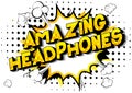 Amazing Headphones - Comic book style words.