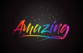 Amazing Word Text with Handwritten Rainbow Vibrant Colors and Confetti