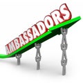 Ambassadors 3d Words People Lifting Arrow Diplomats Representatives Royalty Free Stock Photo