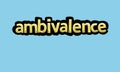 AMBIVALENCE writing vector design on a blue background Royalty Free Stock Photo