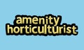 AMENITY HORTICULTURIST writing vector design on a blue background