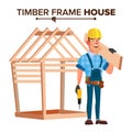 American Builder Vector. Building Timber Frame House. New Home. Roofer On Construction Site. Cartoon Character