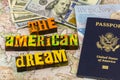 American dream travel journey financial success cash passport