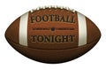 An American Football Embossed with the words Football Tonight