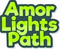 Amor Lights Path - Love Lights Path Lettering Vector