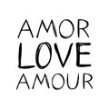 Amor, love, amoure message for valentine`s day designs.