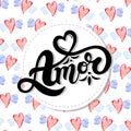 Amor. Love in Portuguese. Hand drawn lettering with watercolor background