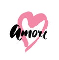 Amore - hand drawn lettering word with pink heart. Vector art. Valentines Day Calligraphy Greeting Card.