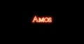 Amos written with fire. Loop