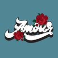 Amour. Vector handwritten lettering with hand drawn flowers.