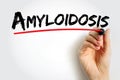 Amyloidosis is a disease that occurs when a protein called amyloid builds up in organs, text concept background